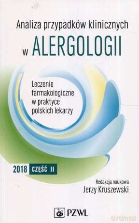 Analiza przypadków klinicznych w alergologii Część 2 [KSIĄŻKA]