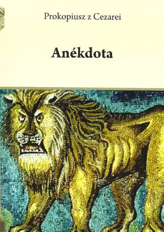 Anekdota - z Cezarei Prokopiusz [KSIĄŻKA]