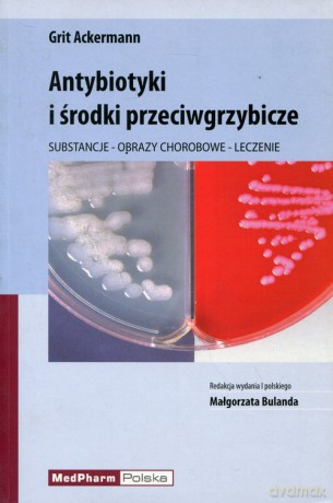 Antybiotyki i środki przeciwgrzybicze - Grit Ackermann [KSIĄŻKA]