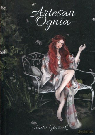 Artesan ognia - Anita Gierak [KSIĄŻKA]