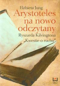 Arystoteles na nowo odczytany - Elżbieta Jung [KSIĄŻKA]