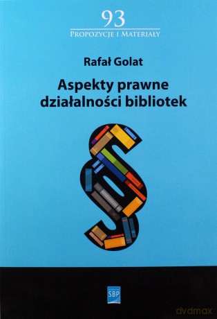 Aspekty prawne działalności bibliotek - Rafał Golat [KSIĄŻKA]
