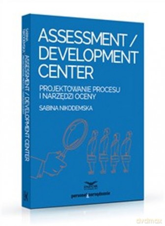 Assessment Development Center - Sabina Nikodemska [KSIĄŻKA]