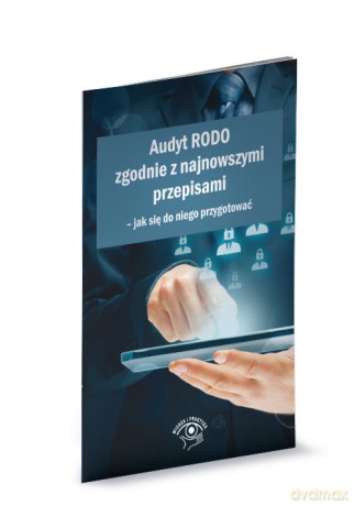 Audyt RODO zgodnie z najnowszymi przepisami [KSIĄŻKA]