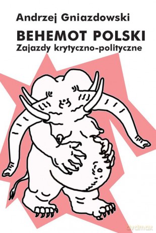 Behemot polski - Andrzej Gniazdowski [KSIĄŻKA]
