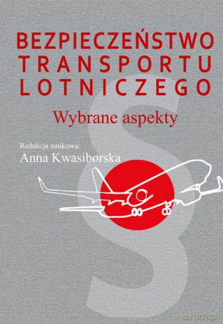 Bezpieczeństwo transportu lotniczego [KSIĄŻKA]