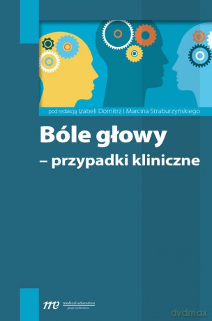Bóle głowy - przypadki kliniczne [KSIĄŻKA]