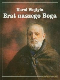 Brat naszego Boga - Karol Wojtyła [KSIĄŻKA]
