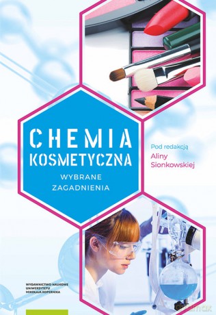 Chemia kosmetyczna Wybrane zagadnienia [KSIĄŻKA]