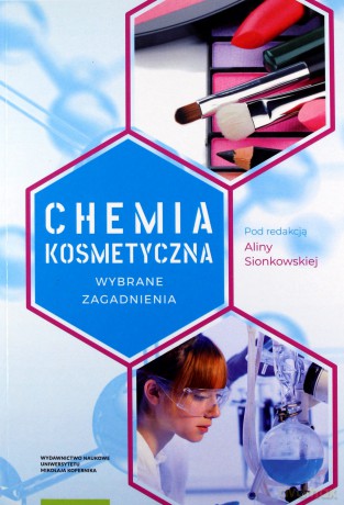 Chemia kosmetyczna Wybrane zagadnienia [KSIĄŻKA]