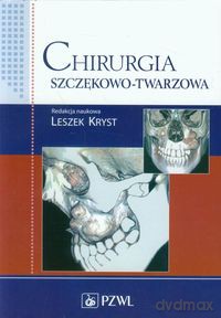 Chirurgia szczękowo-twarzowa [KSIĄŻKA]