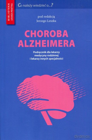 Choroba Alzheimera [KSIĄŻKA]