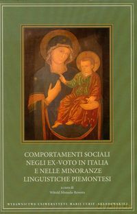 Comportamenti sociali negli ex-voto in Italia e nelle minoranze linguistiche piemontesi [KSIĄŻKA]