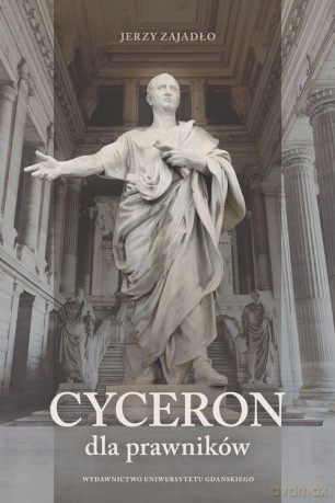 Cyceron dla prawników - Jerzy Zajadło [KSIĄŻKA]