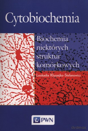 Cytobiochemia - Leokadia Kłyszejko-Stefanowicz [KSIĄŻKA]