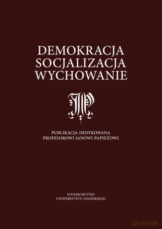 Demokracja Socjalizacja Wychowanie [KSIĄŻKA]