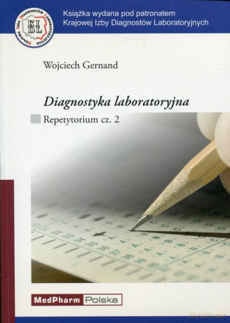 Diagnostyka laboratoryjna Repetytorium Część 2 - Wojciech Gernand [KSIĄŻKA]