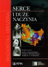 Diagnostyka obrazowa Serce i duże naczynia [KSIĄŻKA]