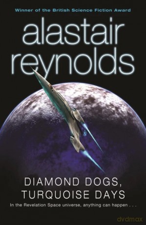 Diamond Dogs, Turquoise Days - Alastair Reynolds [KSIĄŻKA]