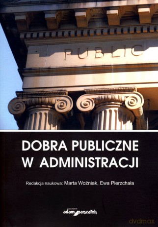 Dobra publiczne w administracji [KSIĄŻKA]
