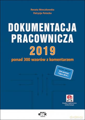 Dokumentacja pracownicza 2019 - Renata Mroczkowska, Patrycja Potocka [KSIĄŻKA]