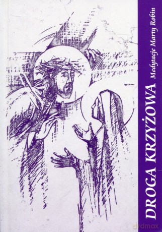 Droga Krzyżowa - Marta Robin [KSIĄŻKA]