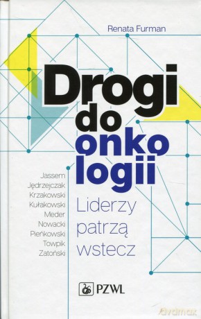 Drogi do onkologii - Renata Furman [KSIĄŻKA]