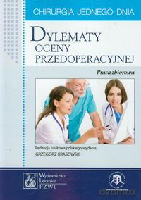 Dylematy oceny przedoperacyjnej [KSIĄŻKA]