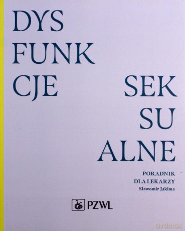 Dysfunkcje seksualne - Sławomir Jakima [KSIĄŻKA]