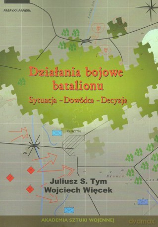 Działania bojowe batalionu - Juliusz S. Tym, Wojciech Więcek [KSIĄŻKA]