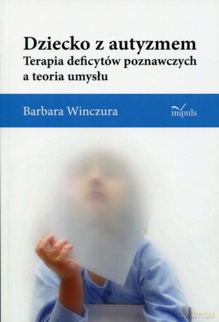 Dziecko z autyzmem - Winczura Barbara [KSIĄŻKA]
