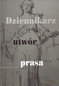 Dziennikarz utwór prasa [KSIĄŻKA]