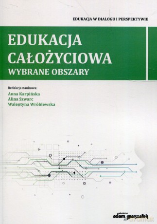 Edukacja całożyciowa Wybrane obszary [KSIĄŻKA]