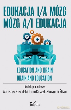 Edukacja i/a mózg Mózg a/i edukacja [KSIĄŻKA]