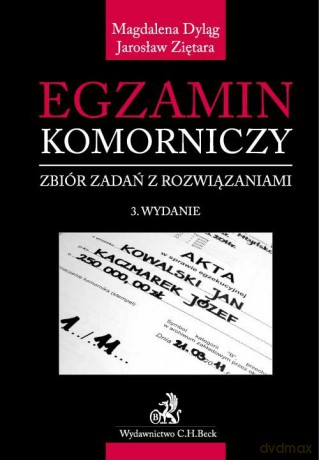 Egzamin komorniczy Zbiór zadań - Magdalena Dyląg, Jarosław Ziętara [KSIĄŻKA]