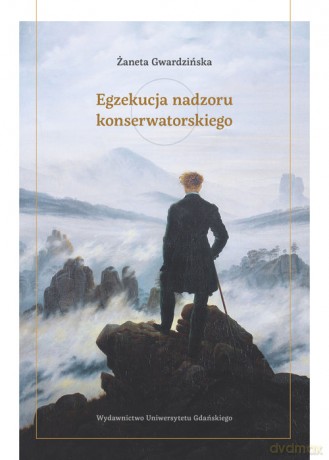 Egzekucja nadzoru konserwatorskiego - Żaneta Gwardzińska [KSIĄŻKA]