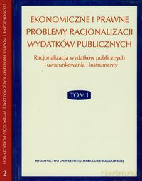 Ekonomiczne i prawne problemy racjonalizacji wydatków publicznych (Tom 1-2) [KSIĄŻKA]