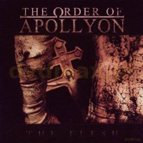 The Order Of Apollyon: The Flesh [CD]