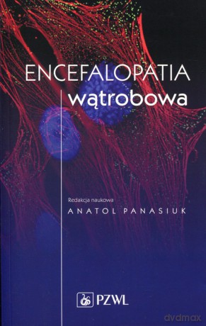 Encefalopatia wątrobowa [KSIĄŻKA]