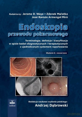 Endoskopia przewodu pokarmowego [KSIĄŻKA]