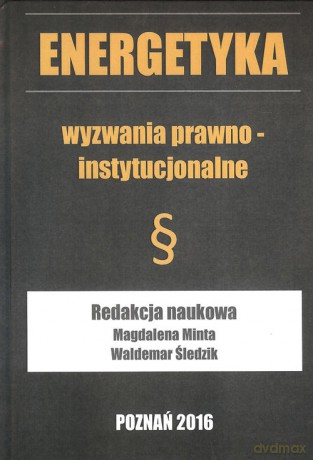 Energetyka wyzwania prawno instytucjonalne [KSIĄŻKA]