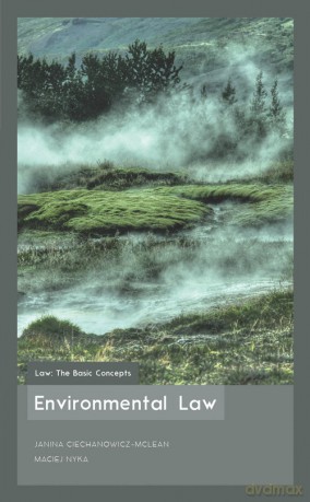 Environmental Law - Janina Ciechanowicz-McLean, Maciej Nyka [KSIĄŻKA]
