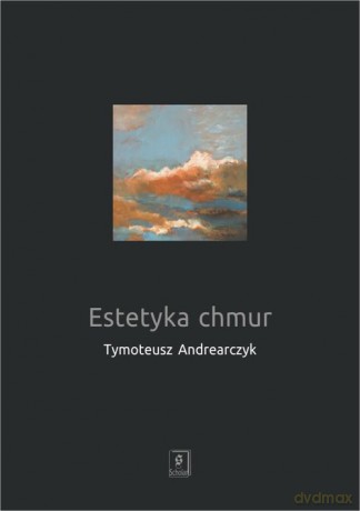 Estetyka chmur - Tymoteusz Andrearczyk [KSIĄŻKA]