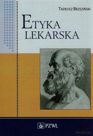 Etyka lekarska - Tadeusz Brzeziński [KSIĄŻKA]