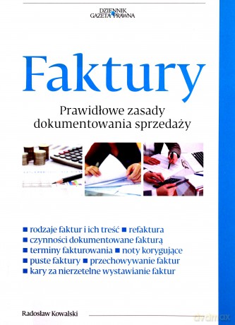 Faktury Nowe zasady dokumentowania sprzedaży - Radosław Kowalski [KSIĄŻKA]