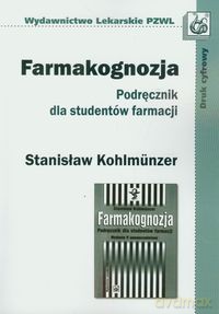 Farmakognozja Podręcznik dla studentów farmacji - Stanisław Kohlmunzer [KSIĄŻKA]