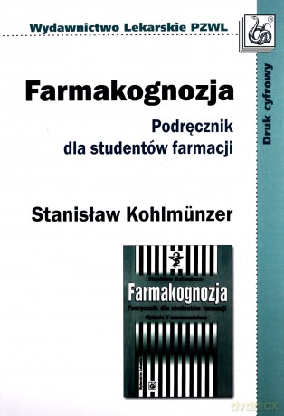 Farmakognozja Podręcznik dla studentów farmacji - Stanisław Kohlmunzer [KSIĄŻKA]