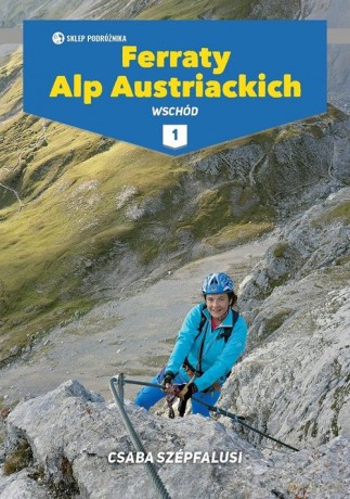Ferraty Alp Austriackich (Tom 1) Wschód - Csaba Szepfalusi [KSIĄŻKA]