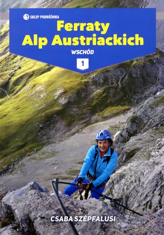 Ferraty Alp Austriackich (Tom 1) Wschód - Csaba Szepfalusi [KSIĄŻKA]