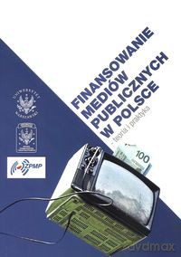 Finansowanie mediów publicznych w Polsce [KSIĄŻKA]